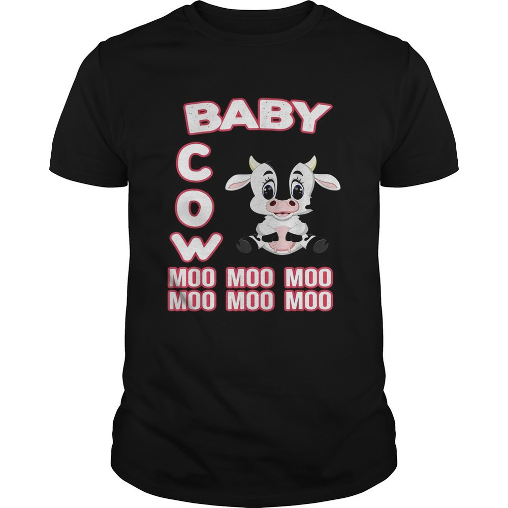 Baby Cow Moo Moo Moo Moo Moo Moo Shirt